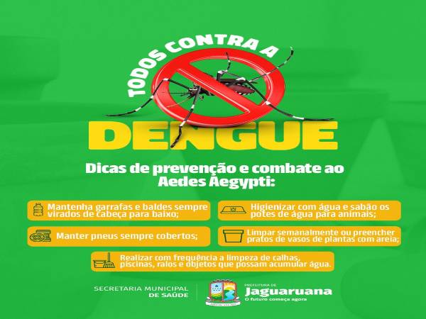 Secretaria de Saúde da Prefeitura de Jaguaruana alerta para prevenção da dengue!