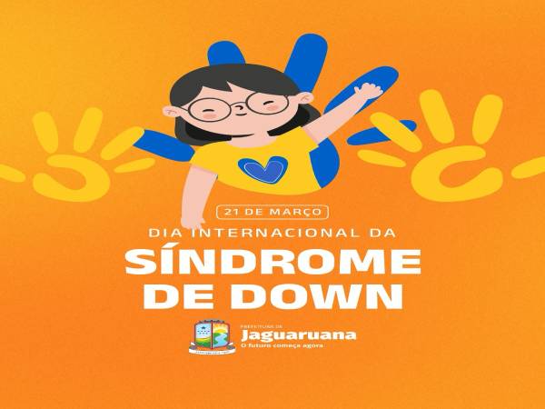 21 de Março, Dia Internacional da Síndrome de Down!