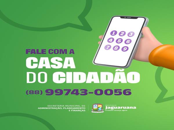 Casa do Cidadão disponibiliza novo número de contato para atender a população!