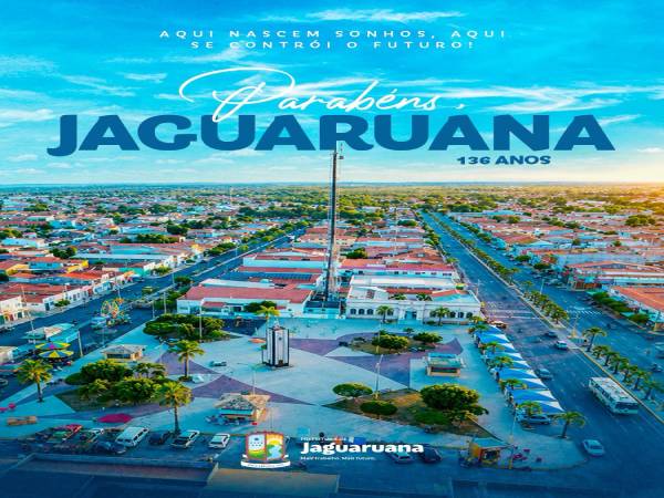 Jaguaruana celebra 136 anos de emancipação política!